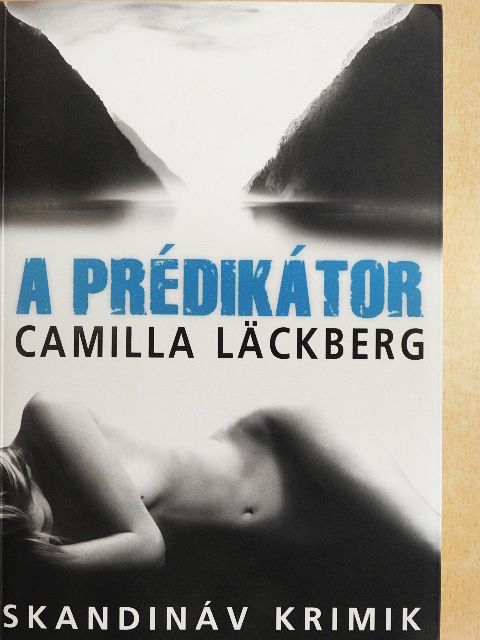 Camilla Läckberg - A prédikátor [antikvár]