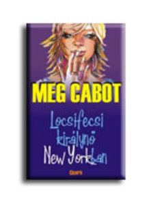 Cabot, Meg - Locsifecsi királynő New Yorkban