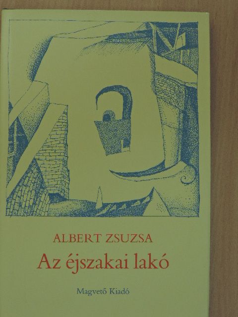 Albert Zsuzsa - Az éjszakai lakó [antikvár]