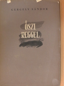 Gergely Sándor - Őszi reggel [antikvár]