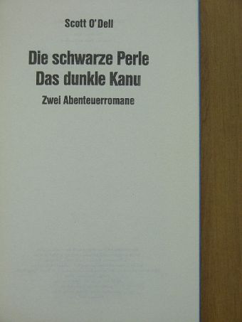 Scott O'Dell - Die schwarze Perle/Das dunkle Kanu [antikvár]