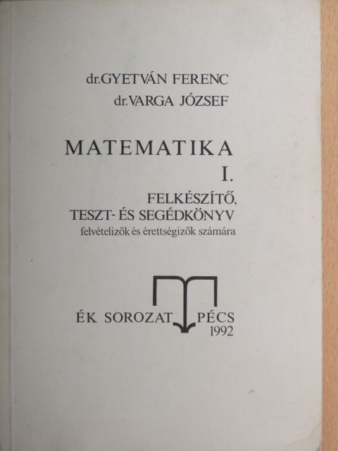 Dr. Gyetván Ferenc - Matematika I. (töredék) [antikvár]