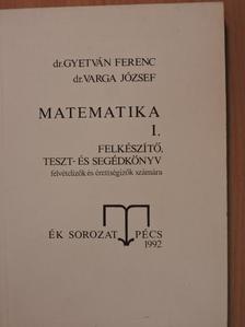 Dr. Gyetván Ferenc - Matematika I. (töredék) [antikvár]