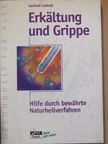 Gerhard Leibold - Erkältung und Grippe [antikvár]