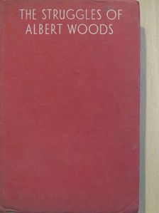 William Cooper - The Struggles of Albert Woods [antikvár]