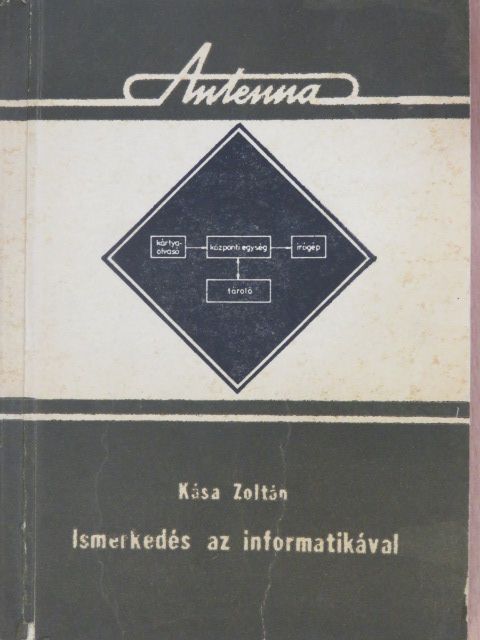 Kása Zoltán - Ismerkedés az informatikával [antikvár]