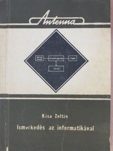 Kása Zoltán - Ismerkedés az informatikával [antikvár]
