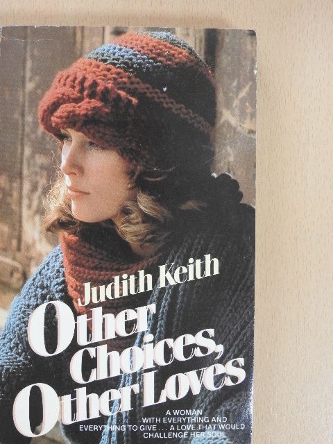 Judith Keith - Other Choices, Other Loves [antikvár]