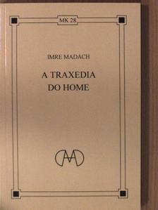 Imre Madách - A traxedia do home [antikvár]