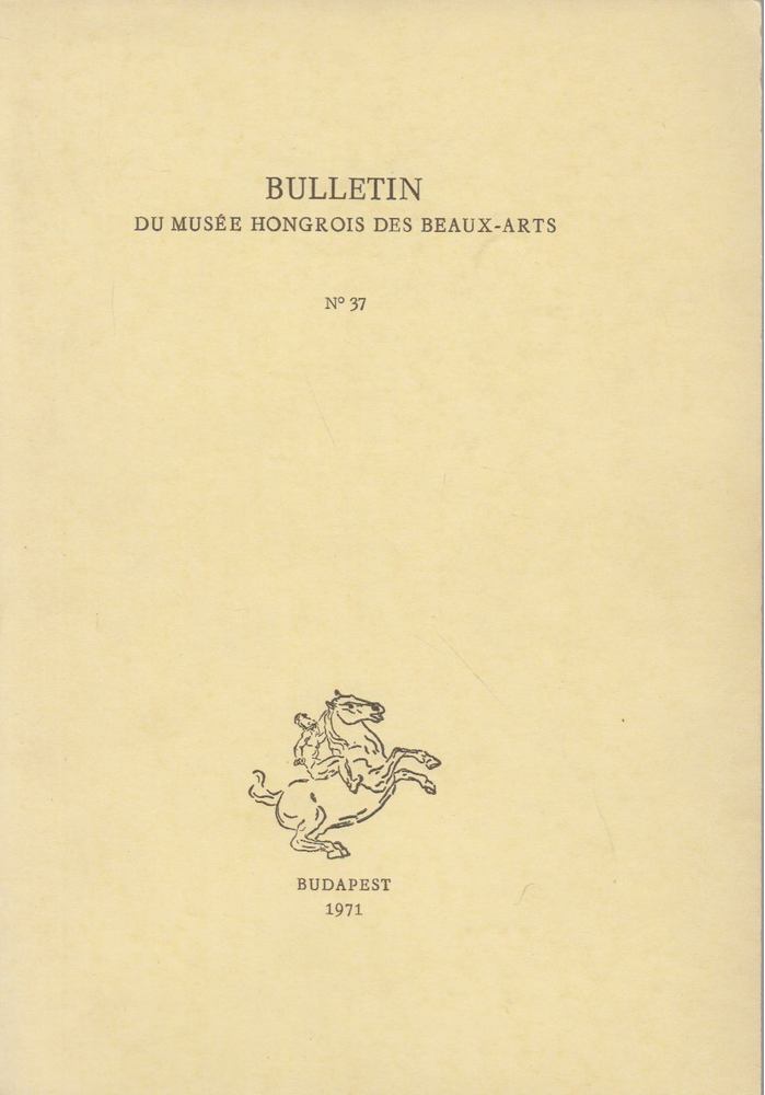 Garas Klára - Bulletin du Musée Hongrois des Beaux-Arts 37. [antikvár]