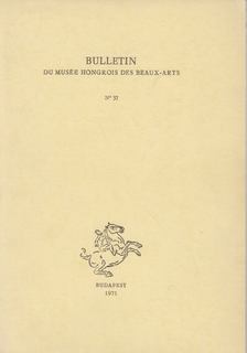 Garas Klára - Bulletin du Musée Hongrois des Beaux-Arts 37. [antikvár]
