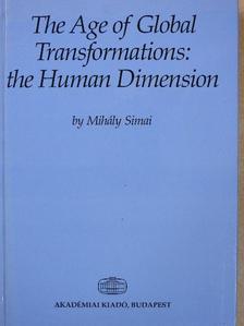 Simai Mihály - The Age of Global Transformations: the Human Dimension (dedikált példány) [antikvár]