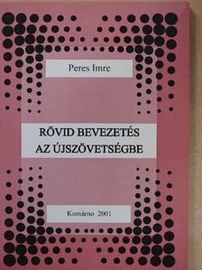 Dr. Peres Imre - Rövid bevezetés az Újszövetségbe [antikvár]