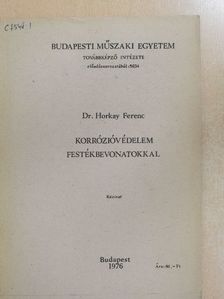 Dr. Horkay Ferenc - Korrózióvédelem festékbevonatokkal [antikvár]