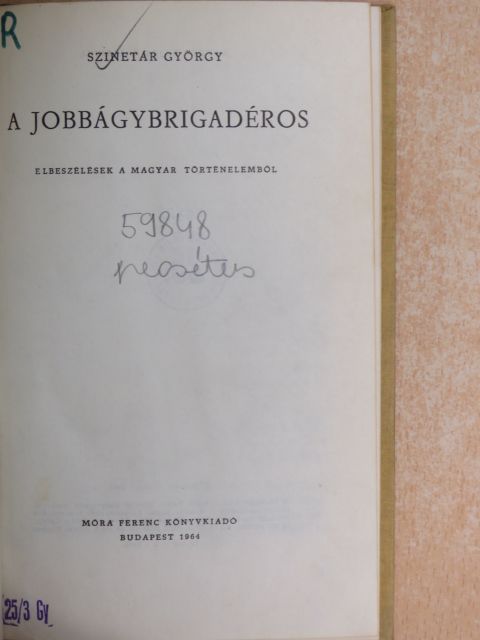 Szinetár György - A jobbágybrigadéros [antikvár]