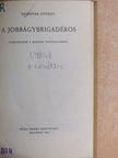 Szinetár György - A jobbágybrigadéros [antikvár]