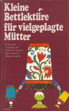 Katharine Whitehorn, Ursula von Wiese - Kleine Bettlektüre für vielgeplagte Mütter [antikvár]