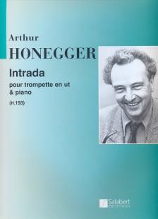 HONEGGER, ARTHUR - INTRADA POUR TROMPETTE EN UT & PIANO (H.193) (1947)