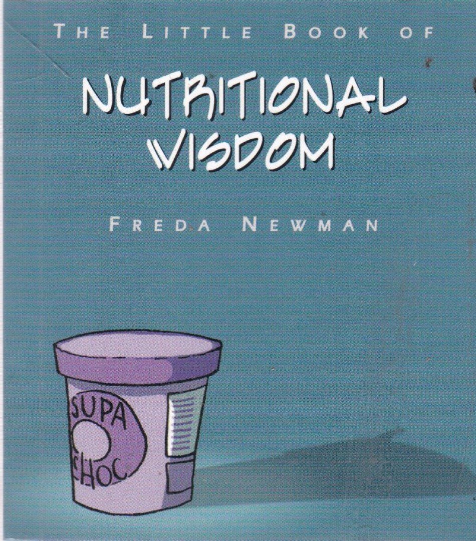 Freda Newman - The Little Book of Nutritional Wisdom [antikvár]