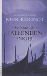 John Berendt - Die Stadt der Fallenden Engel [antikvár]