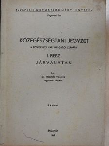 Dr. Molnár Vilmos - Közegészségtani jegyzet a Fogorvosi Kar hallgatói számára I. [antikvár]