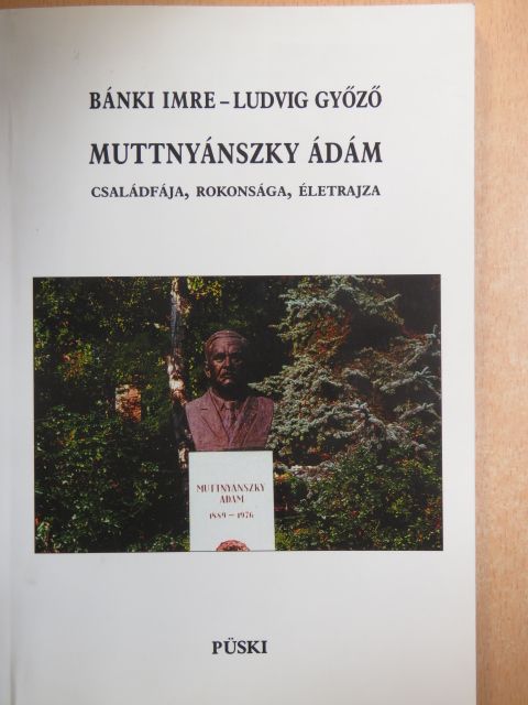 Dr. Bánki Imre - Muttnyánszky Ádám családfája, rokonsága, életrajza [antikvár]
