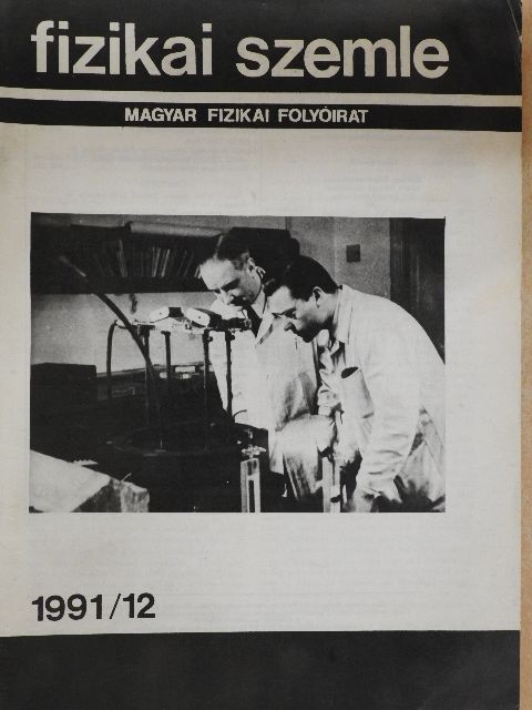 Kürti Miklós - Fizikai Szemle 1991. december [antikvár]