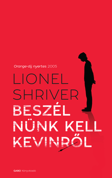 Lionel Shriver - Beszélnünk kell Kevinről [eKönyv: epub, mobi]