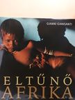 Gianni Giansanti - Eltűnő Afrika [antikvár]