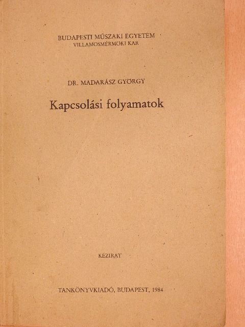 Dr. Madarász György - Kapcsolási folyamatok [antikvár]