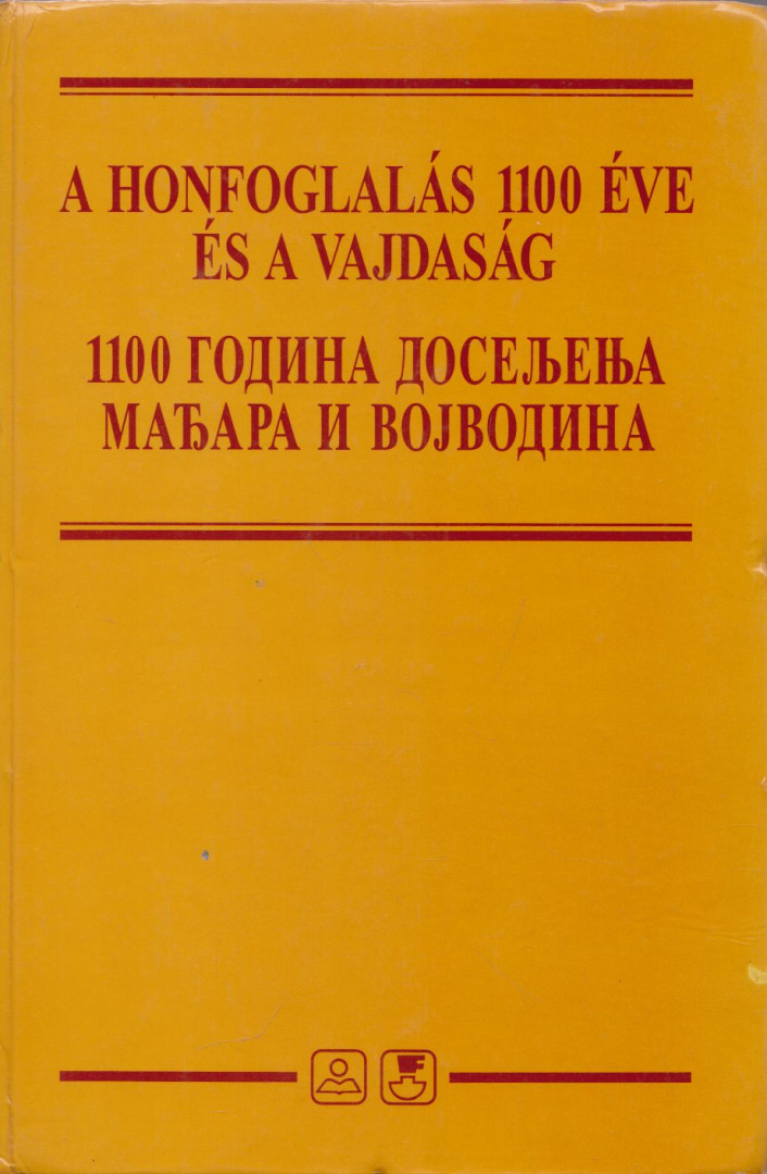Dr. Rokay Péter - A honfoglalás 1100 éve és a Vajdaság (magyar-szerb) [antikvár]