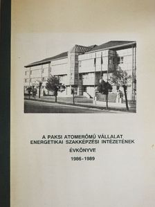Ács György - A Paksi Atomerőmű Vállalat Energetikai Szakképzési Intézetének Évkönyve 1986-1989 [antikvár]