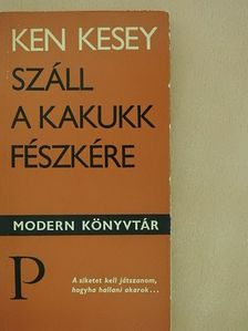 Ken Kesey - Száll a kakukk fészkére [antikvár]