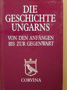 Benda Kálmán - Die Geschichte Ungarns [antikvár]