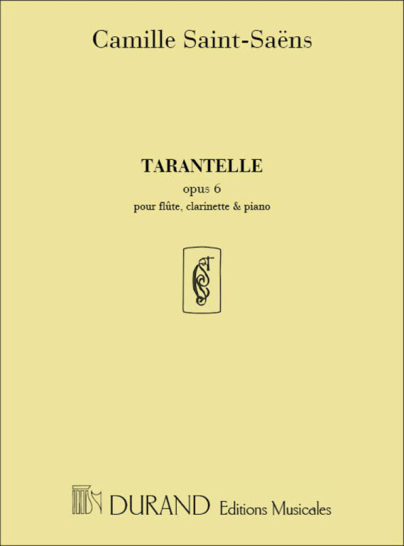 SAINT -SAENS - TARENTELLE - OP.6 - POUR FLUTE, CLARINETTE ET PIANO