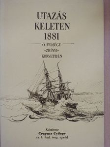 Greguss György - Utazás Keleten 1881 [antikvár]