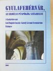 Balla Imre - Gyulafehérvár, az erdélyi püspökök székhelye [antikvár]