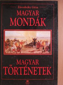 Závodszky Géza - Magyar mondák/Magyar történetek [antikvár]