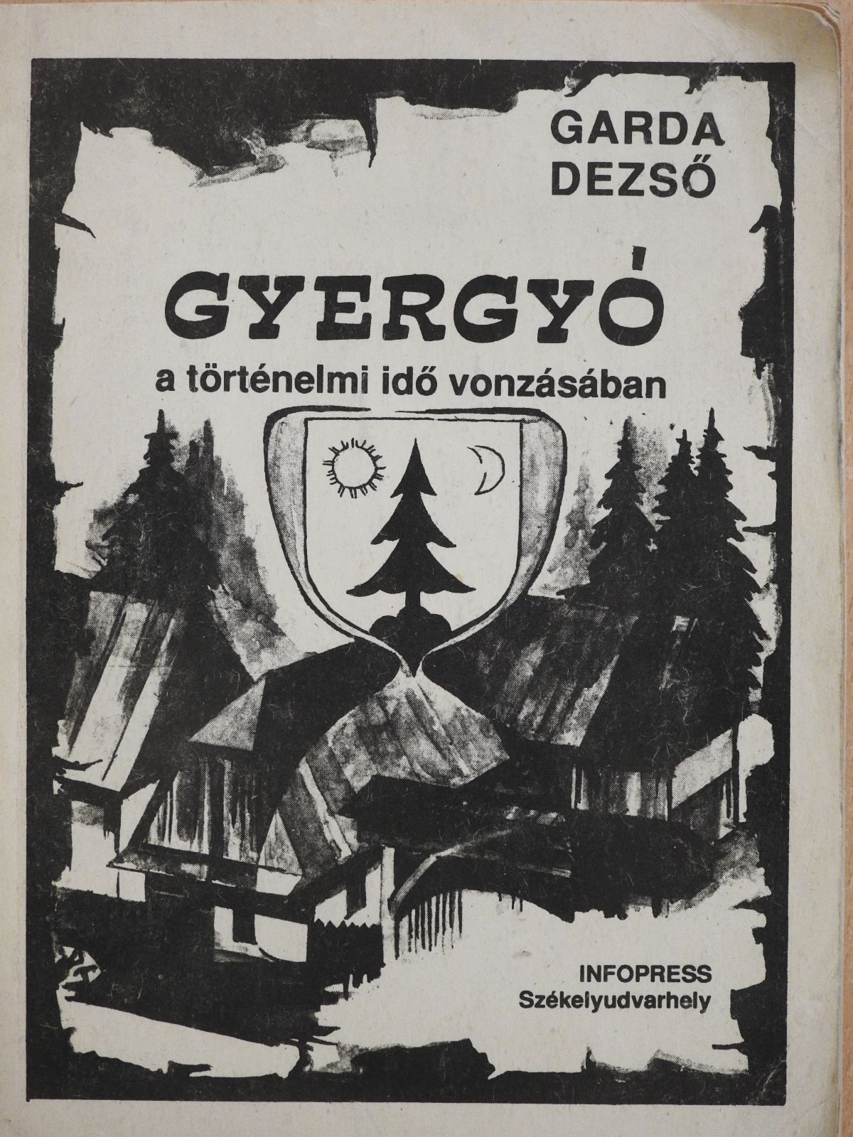 Garda Dezső - Gyergyó (dedikált példány) [antikvár]