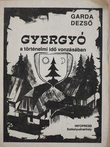 Garda Dezső - Gyergyó (dedikált példány) [antikvár]