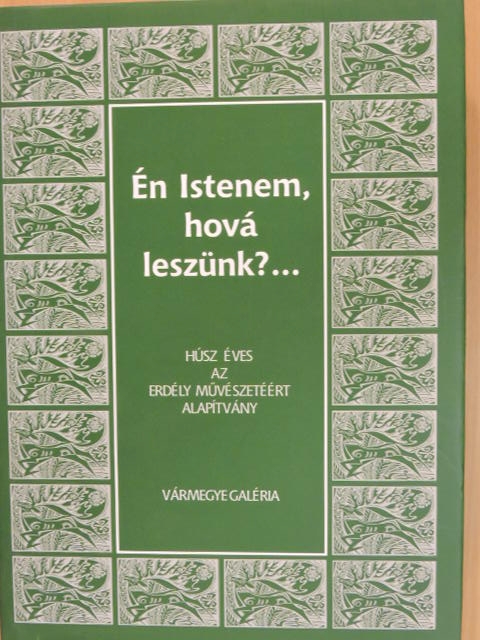 Antall István - Én Istenem, hová leszünk?... [antikvár]