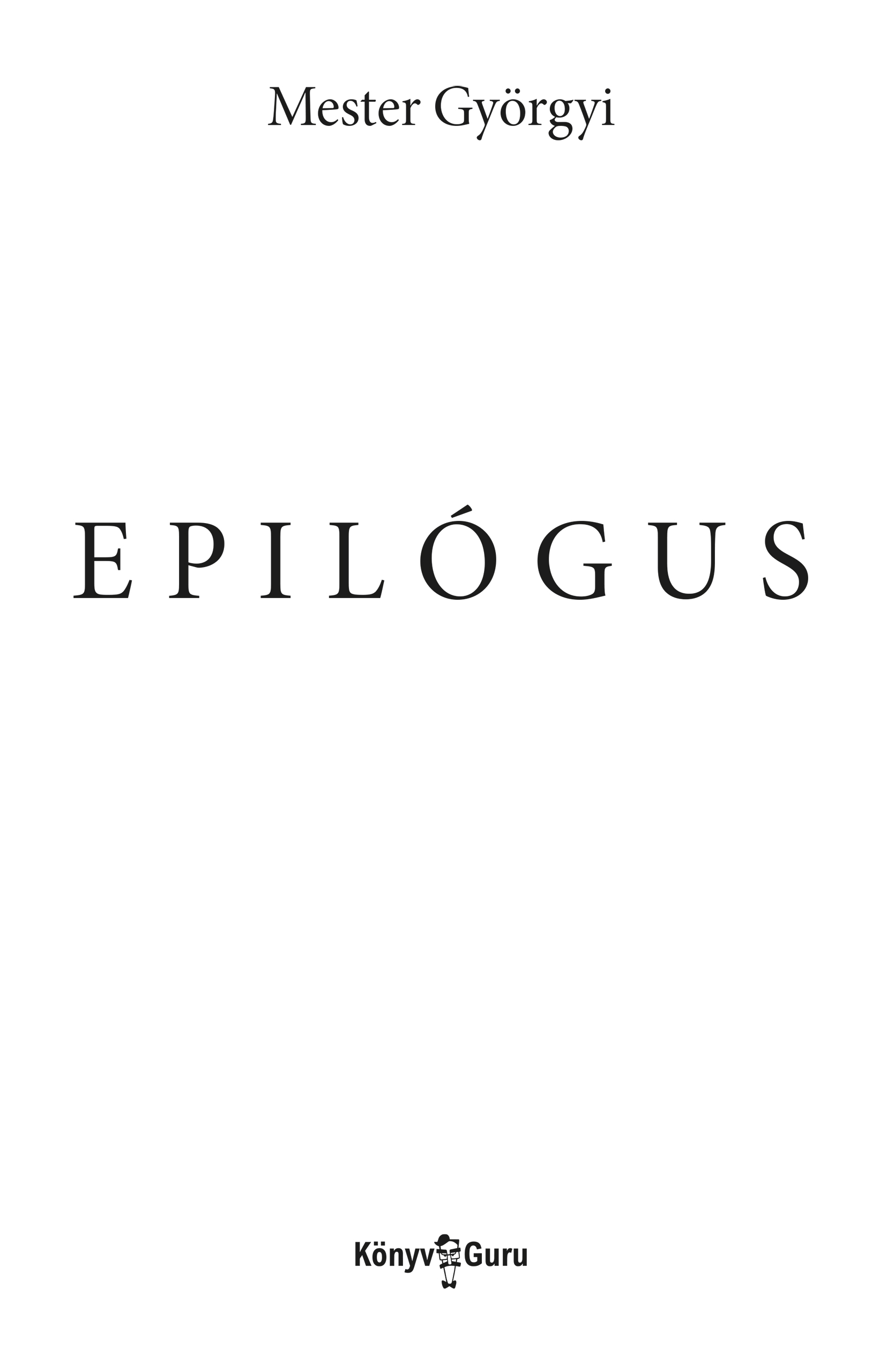 Mester Györgyi - Epilógus [eKönyv: epub, mobi]