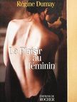 Régine Dumay - Le Plaisir au féminin [antikvár]