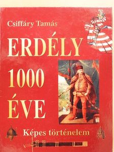 Csiffáry Tamás - Erdély 1000 éve [antikvár]
