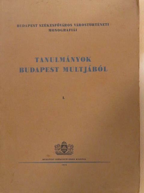 Dr. Bánrévy György - Tanulmányok Budapest multjából I. [antikvár]
