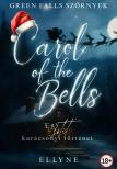 Ellyne - Carol of the Bells - Egy sötét karácsonyi történet [eKönyv: epub, mobi]