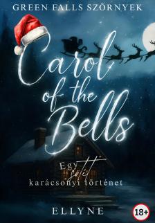 Ellyne - Carol of the Bells - Egy sötét karácsonyi történet [eKönyv: epub, mobi]