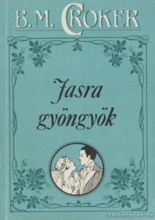 Croker, B. M. - Jasra gyöngyök [antikvár]