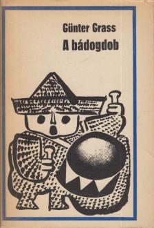 GÜNTER GRASS - A bádogdob [antikvár]