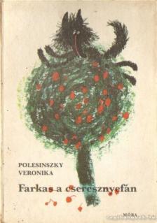 Polesinszky Veronika - Farkas a cseresznyefán [antikvár]